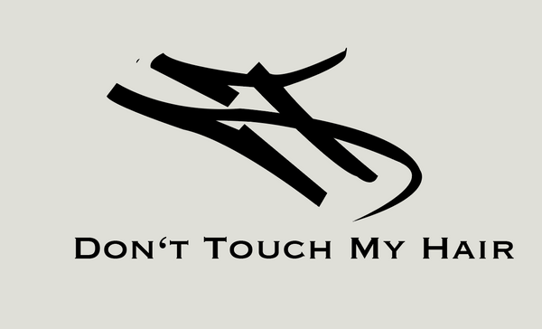 Don't Touch My Hair